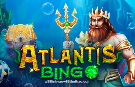 Chơi Atlantis Bingo tại w88